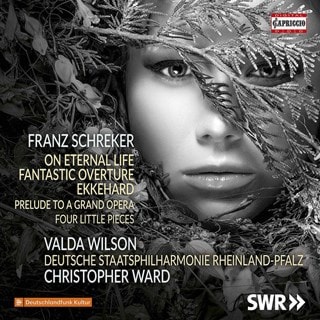 Franz Schreker: On Eternal Life/Fantastic Overture/Ekkehard