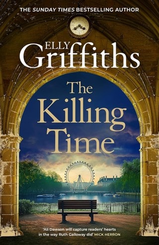 The Killing Time: Ali Dawson Mysteries Book 2 Hardback By Elly Griffiths