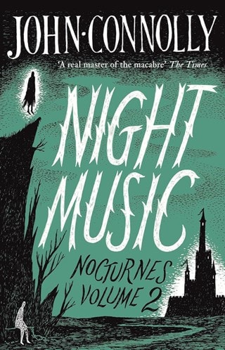 Night Music: Nocturnes Volume 2 Paperback By John Connolly