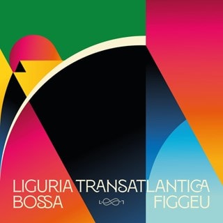 Liguria Transatlantica: Bossa Figgeu