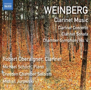 Weinberg: Clarinet Music: Clarinet Concerto/Clarinet Sonata/Chamber Symphony No. 4