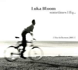 Sometimes I Fly...: Live in Bremen 2001