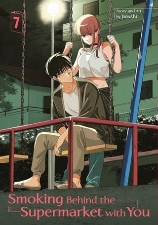 Smoking Behind The Supermarket With You Vol. 7 Paperback By Jinushi