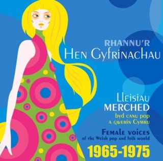 Rhannu'r Hen Gyfrinachau: Female Voices of the Welsh Pop and Folk World 1965-1975