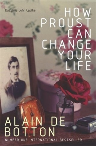 How Proust Can Change Your Life