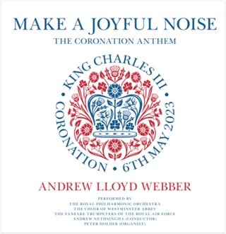 Andrew Lloyd Webber: Make a Joyful Noise: The Coronation Anthem