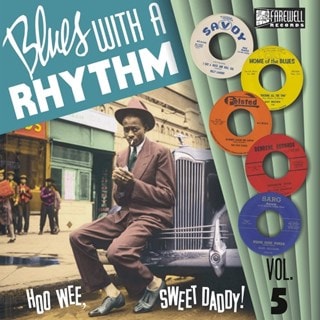 Blues With a Rhythm: Hoo Wee, Sweet Daddy! - Volume 5