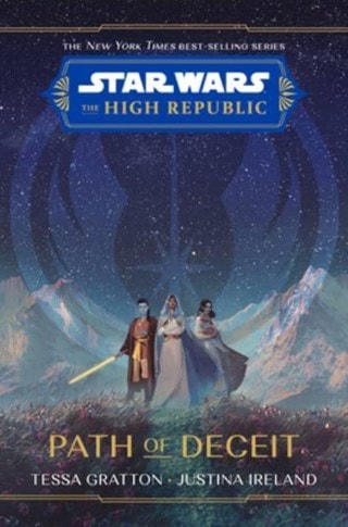 Star Wars The High Republic Path Of Deceit