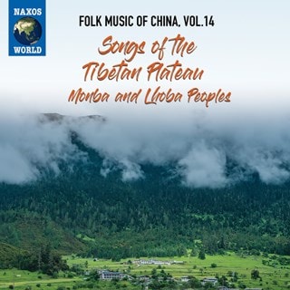 Folk Music of China: Songs of the Tibetan Plateau, Monba and Lhoba Peoples - Volume 14