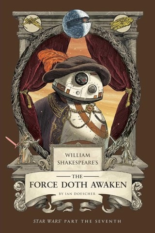 William Shakespeare's The Force Doth Awaken Star Wars Part The Seventh Paperback
