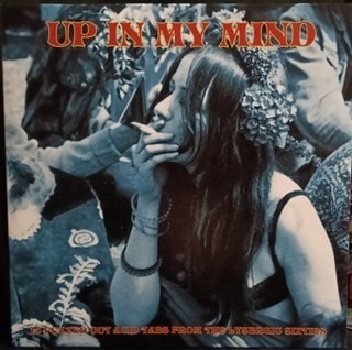 Up in My Mind: 15 Fuzzed Out Acid Tabs from the Lysergic Sixties
