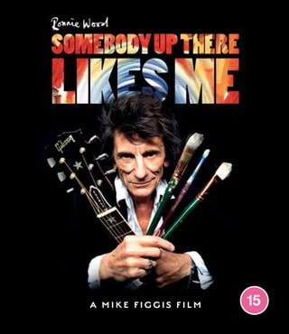 Ronnie Wood: Somebody Up There Likes Me