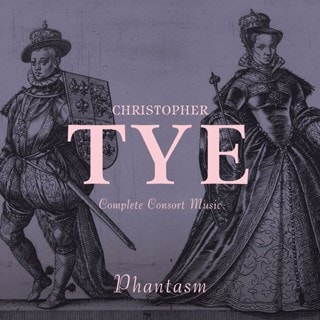 Christopher Tye: Complete Consort Music