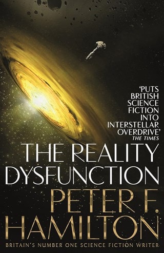 The Reality Dysfunction: The Night's Dawn Book 1 Paperback By Peter F. Hamilton