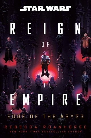 Star Wars: Edge of the Abyss: Reign of the Empire Book 2 Hardback By Rebecca Roanhorse