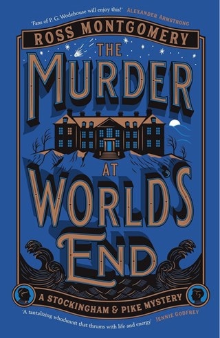 The Murder At World's End: Stockingham & Pike Book 1 Hardback By Ross Montgomery