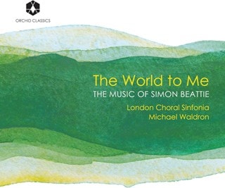 Michael Waldron/London Choral Sinfonia: The World to Me