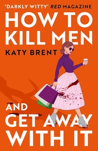How to Kill Men and Get Away With It: Kitty Collins 1 Paperback By Katy Brent