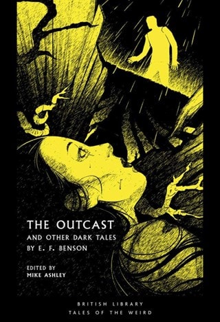 The Outcast: and Other Dark Tales by E F Benson Paperback Edited By E. Benson