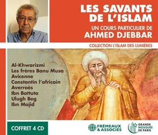 Un Cours Particulier De Ahmed Djebbar: Les Savants De L'Islam