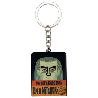 I'm Not A Good Man The Witcher Keyring