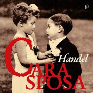 Handel: Cara Sposa: Mr. Handel's Delight