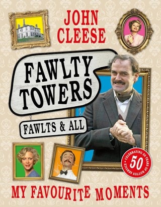 Fawlty Towers: Fawlts And All Hardaback By John Cleese