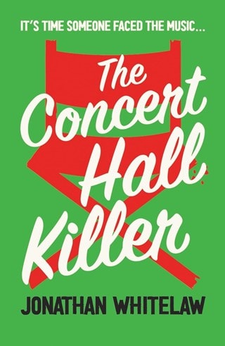 The Concert Hall Killer: The Bingo Hall Detectives 3 Paperback By Jonathan Whitelaw