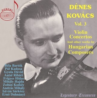 Denes Kovacs: Violin Concertos and Other Works By Hungarian... - Volume 3