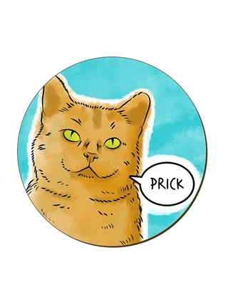 P**ck Cute But Abusive Cat Coaster