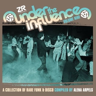 Under the Influence Volume Nine: A Collection of Rare Funk & Disco Compiled By Alena Arpels