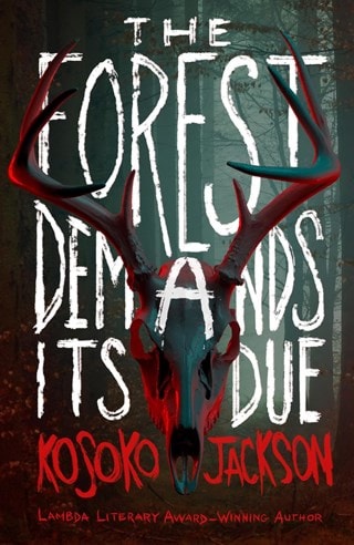 The Forest Demands Its Due Paperback By Kosoko Jackson