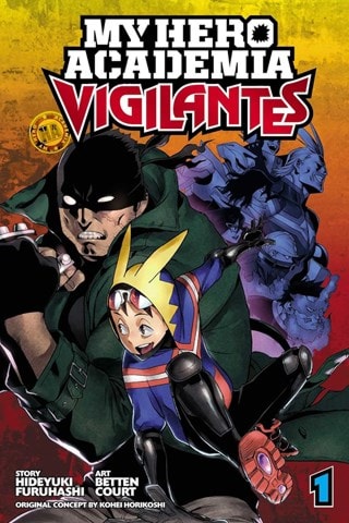 My Hero Academia: Vigilantes Vol. 1 Paperback By Furuhashi Atlus Hideyuki