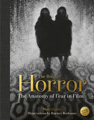 The Book Of Horror: The Anatomy Of Fear In Film Hardback