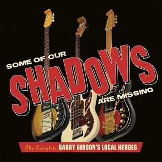 Some of Our Shadows Are Missing: The Complete Barry Gibson's Local Heroes