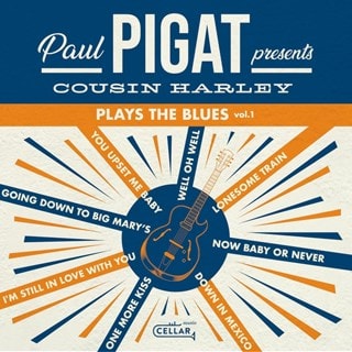 Paul Pigat Presents: Cousin Harley Plays the Blues Volume 1