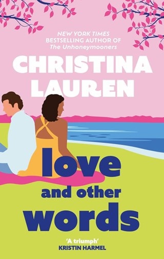 Love & Other Words Paperback By Christina Lauren