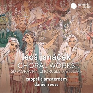 Leos Janacek: Choral Works: Six Moravian Choruses (After Dvorak)