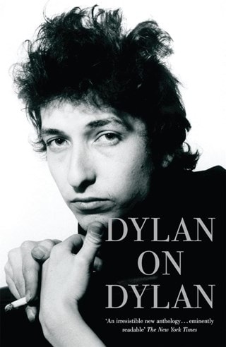 Dylan On Dylan Paperback By Bob Dylan