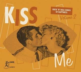 Kiss Me: Rock 'N' Roll Songs of Happiness - Volume 2