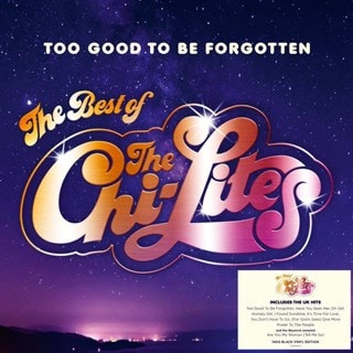 Too Good to Be Forgotten: The Best of the Chi-Lites