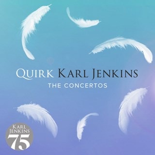 Karl Jenkins: Quirk - The Concertos