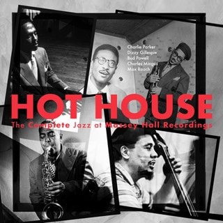 Hot House: The Complete Jazz at Massey Hall Recordings