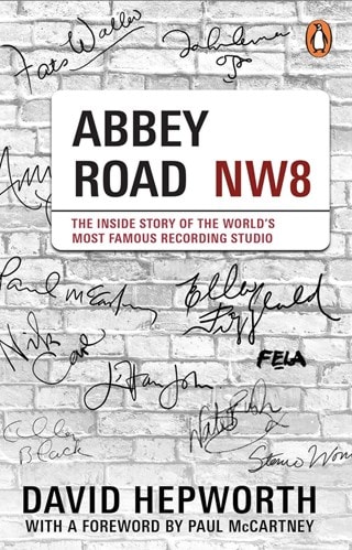 Abbey Road: The Inside Story Of The World'S Most Famous Recording Studio Paperback By David Hepworth