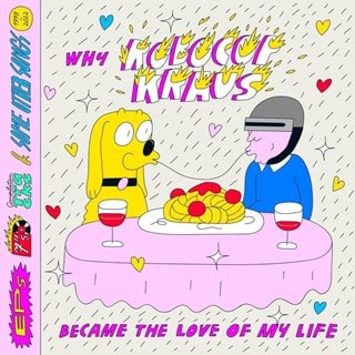 Why Robocop Kraus Became the Love of My Life: EP's, 7"s, Compilation Tracks & Some Other Songs 1998-