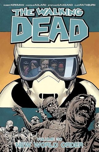 The Walking Dead Vol. 30: New World Order By Robert Kirkman