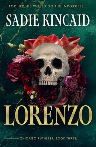 Lorenzo: Chicago Ruthless Book 3 Paperback By Sophie Kincaid