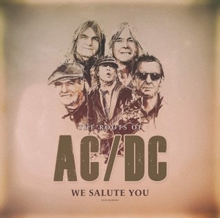 The Roots of AC/DC: We Salute You - Unauthorized