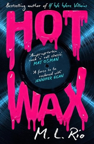 Hot Wax Hardback By M. L. Rio