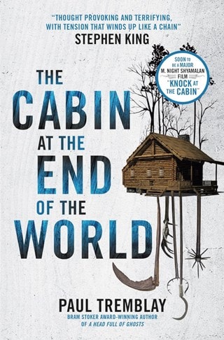 The Cabin At The End Of The World (Knock at the Cabin) Paperback By Paul Tremblay